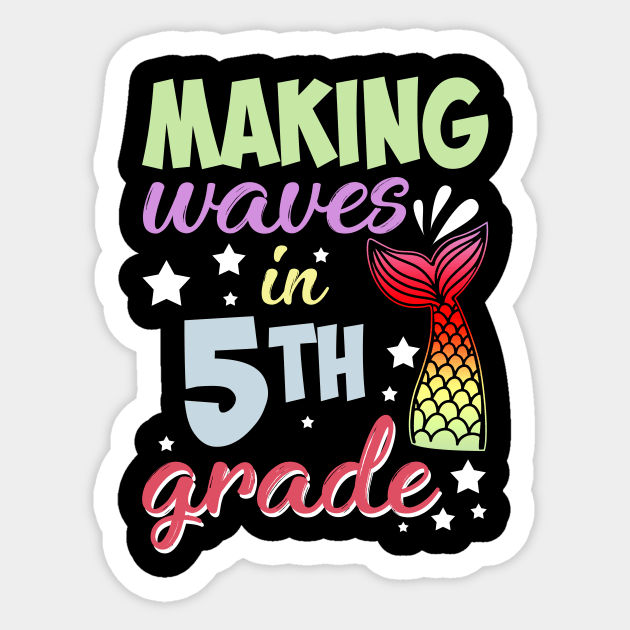 Mermaid Making Waves In 5th Grade Back To School Sticker by Chapmanx